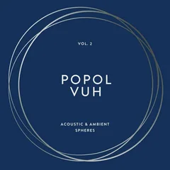 Popol VUh Vol. 2: Acoustic &amp; Ambient Spheres (4LP)
