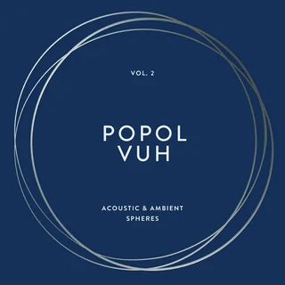 Popol VUh Vol. 2: Acoustic &amp; Ambient Spheres (4LP)