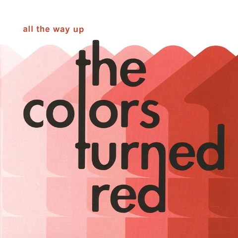 The Colors Turned Red All The Way Up (CD) 