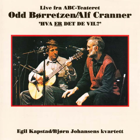 Odd Børretzen og Alf Cranner Hva Er Det De Vil? (CD) 