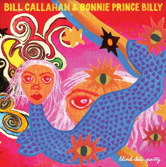 Bill Callahan & Bonnie 'Prince' Billy Blind Date Party (2MC) 