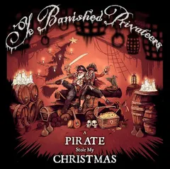 Ye Banished Privateers A Pirate Stol My Christmas (CD)