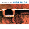 Uncle Tupelo March 16-20, 1992 (CD)