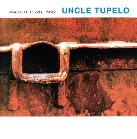 Uncle Tupelo March 16-20, 1992 (CD) 