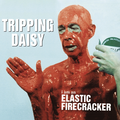 Tripping Daisy I Am An Elastic Firecracker (CD)