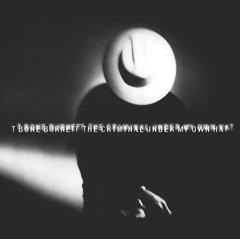 T-Bone Burnett The Criminal Under My Hat (CD)
