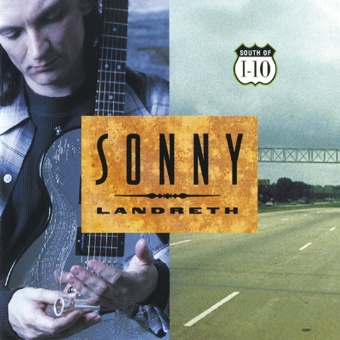 Sonny Landreth South Of I-10 (CD) 