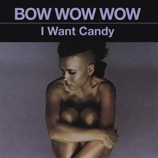 Bow Wow Wow I Want Candy (CD)