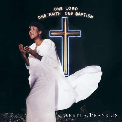 Aretha Franklin One Lord, One Faith, One Baptism (2CD) 