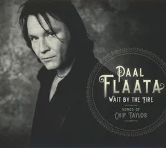 Paal Flaata Wait By The Fire - Songs Of Chip… (CD)