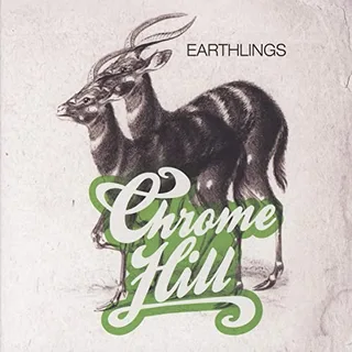 Chrome Hill Earthlings (CD)