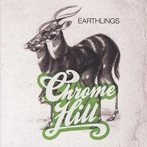 Chrome Hill Earthlings (CD) 