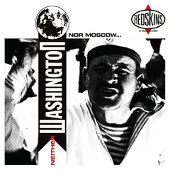 Redskins Neither Washington Nor Moskow (LP)