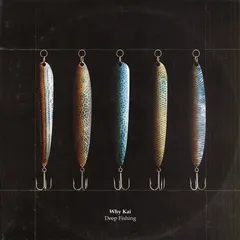 Why Kai Deep Fishing (LP)