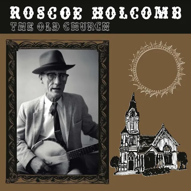 Roscoe Holcomb Old Church (LP) 