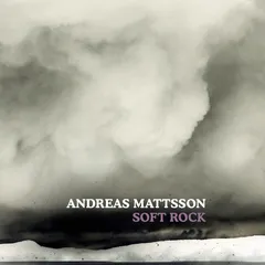 Andreas Mattsson Soft Rock (LP)