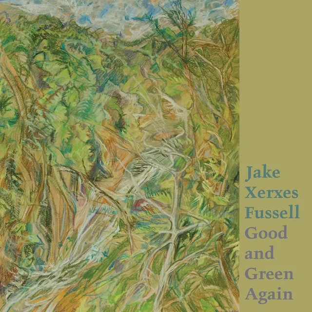 Jake Xerxes Fussell Good And Green Again (LP) 
