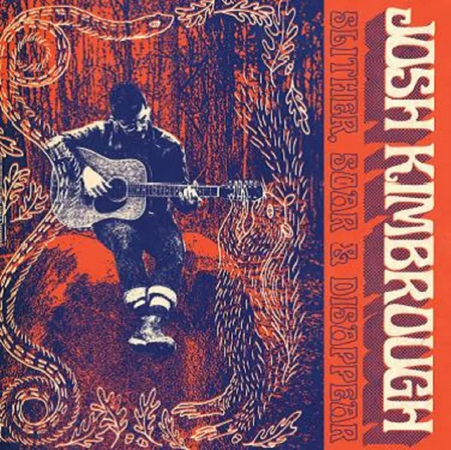 Josh Kimbrough Slither Soar & Disappear (LP) 