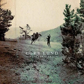 Corb Lund Agricultural Tragic - LTD (LP)