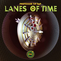 Professor Tip Top Lanes Of Time - LTD (LP)