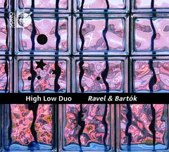 High Low Duo Bartok &amp; Ravel: Works Arranged For… (LP)