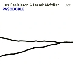 Lars Danielsson &amp; Leszek Mozdzer Pasodoble (CD)