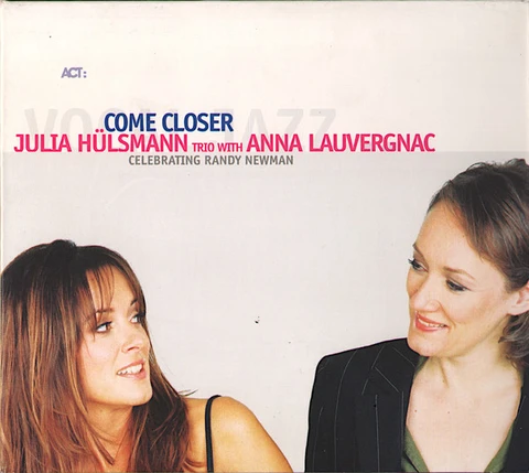 Julia Hülsmann Trio/Anna Lauvergnac Come Closer (CD) 