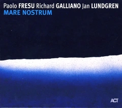 Fresu / Galliano / Lundgren Mare Nostrum (CD)