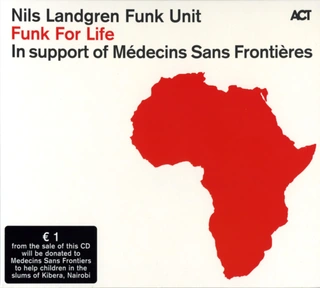 Nils Landgren Funk Unit Funk For Life (CD)