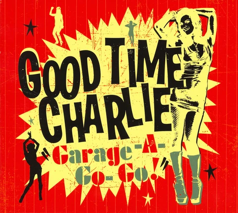 Good Time Charlie Garage-A-Go-Go (LP) 