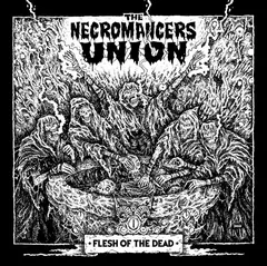 Necromancers Union Flesh Of The Dead (LP)