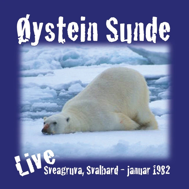 Øystein Sunde Live Sveagruva, Svalbard, Januar… (CD) 