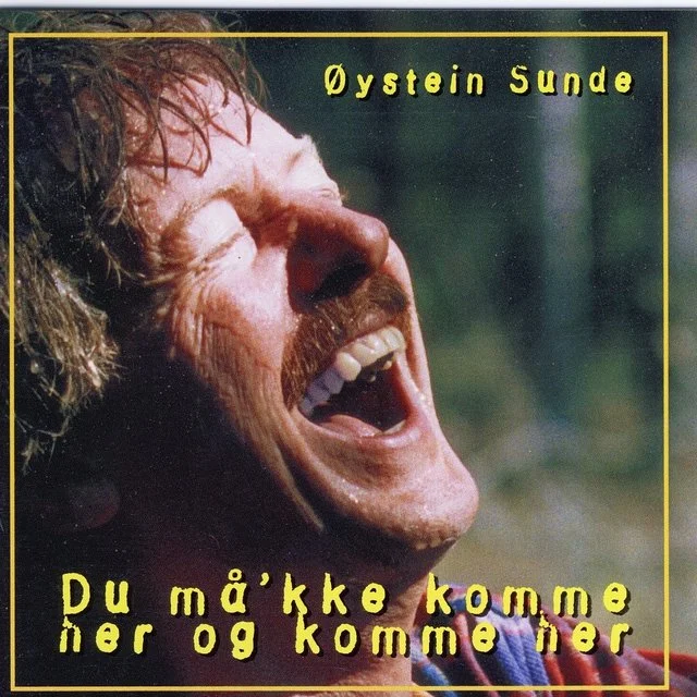 Øystein Sunde Du Må'kke Komme Her Og Komme Her (CD) 