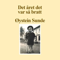 Øystein Sunde Det Året Det Var Så Bratt (CD)