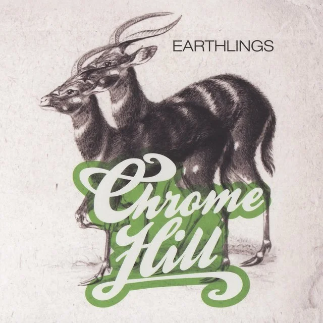 Chrome Hill Earthlings (CD) 