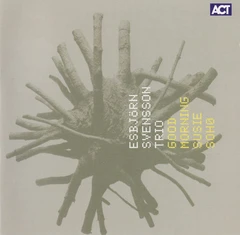 E.S.T. - Esbjörn Svensson Trio Good Morning Susie Soho (CD)