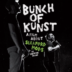 Sleaford Mods Bunch Of Kunst/Live At S036 (CD+DVD)