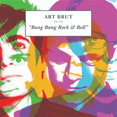 Art Brut Bang Bang Rock And Roll (LP)