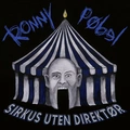 Ronny Pøbel Sirkus Uten Direktør (CD)