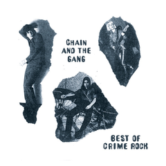 Chain &amp; The Gang Best Of Crime Rock (LP)