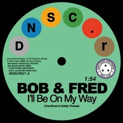 Bob &amp; Fred/The Volumes I'll Be On My Way (7")