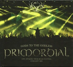 Primordial Gods To The Godless (Live At Bang…) (CD)