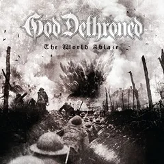 God Dethroned The Worlds Ablaze - DLX (CD+DVD)