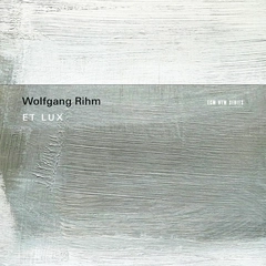 Wolfgang Rihm Et Lux (CD)