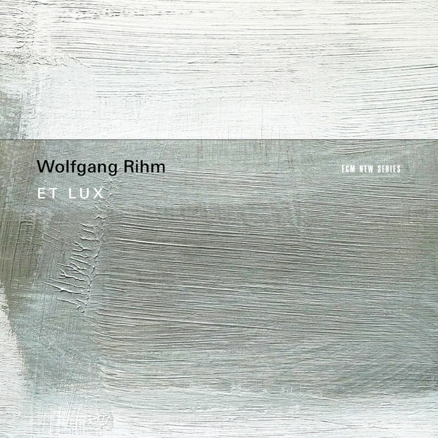 Wolfgang Rihm Et Lux (CD) 