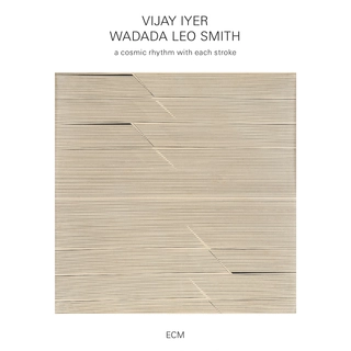 Vijay Iyer/Wadada Leo Smith A Cosmic Rhythm With Each Stroke (CD)