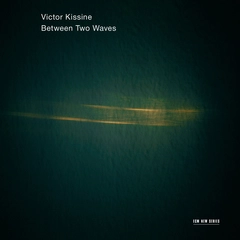 Victor Kissine Between Two Waves (CD)