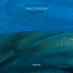 Frances-Marie Uitti/Paul Griffiths There Is Still Time (CD)