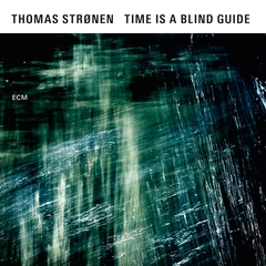 Thomas Strønen Time Is A Blind Guide (CD)