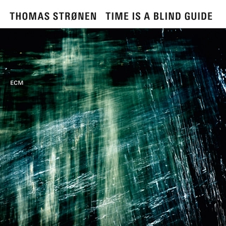 Thomas Strønen Time Is A Blind Guide (CD)